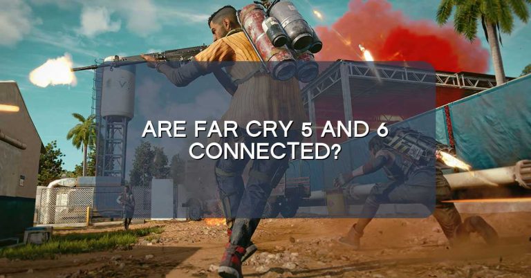 Are Far Cry 5 and 6 connected?