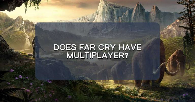 Does Far Cry have multiplayer?