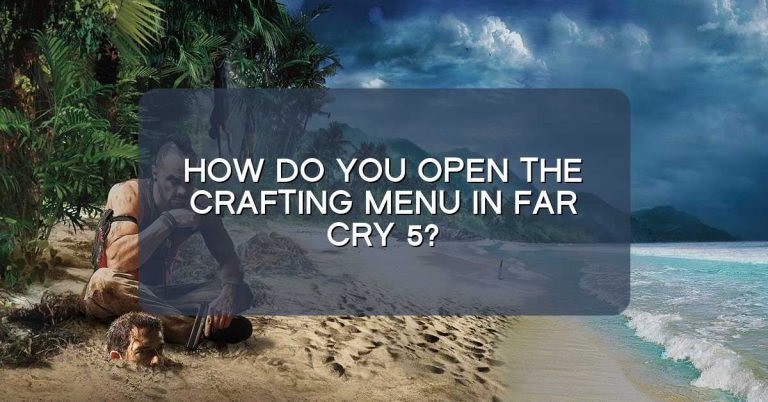How do you open the crafting menu in Far Cry 5?