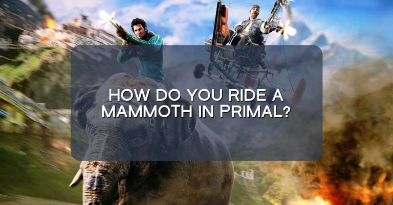 How do you ride a mammoth in primal?