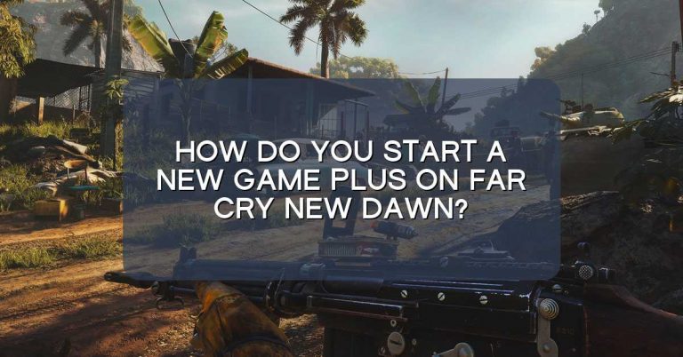 How do you start a New Game Plus on Far Cry New Dawn?