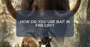 How do you use bait in Far Cry?