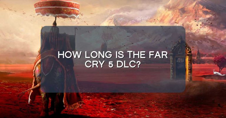 How long is the Far Cry 5 DLC?