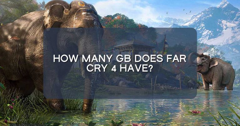 How many GB does Far Cry 4 have?