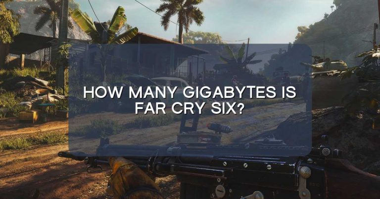 How many gigabytes is Far Cry six?