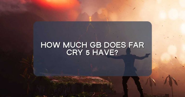 How much GB does Far Cry 5 have?