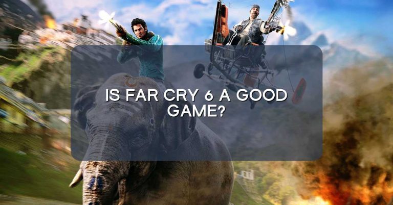 Is Far Cry 6 a good game?