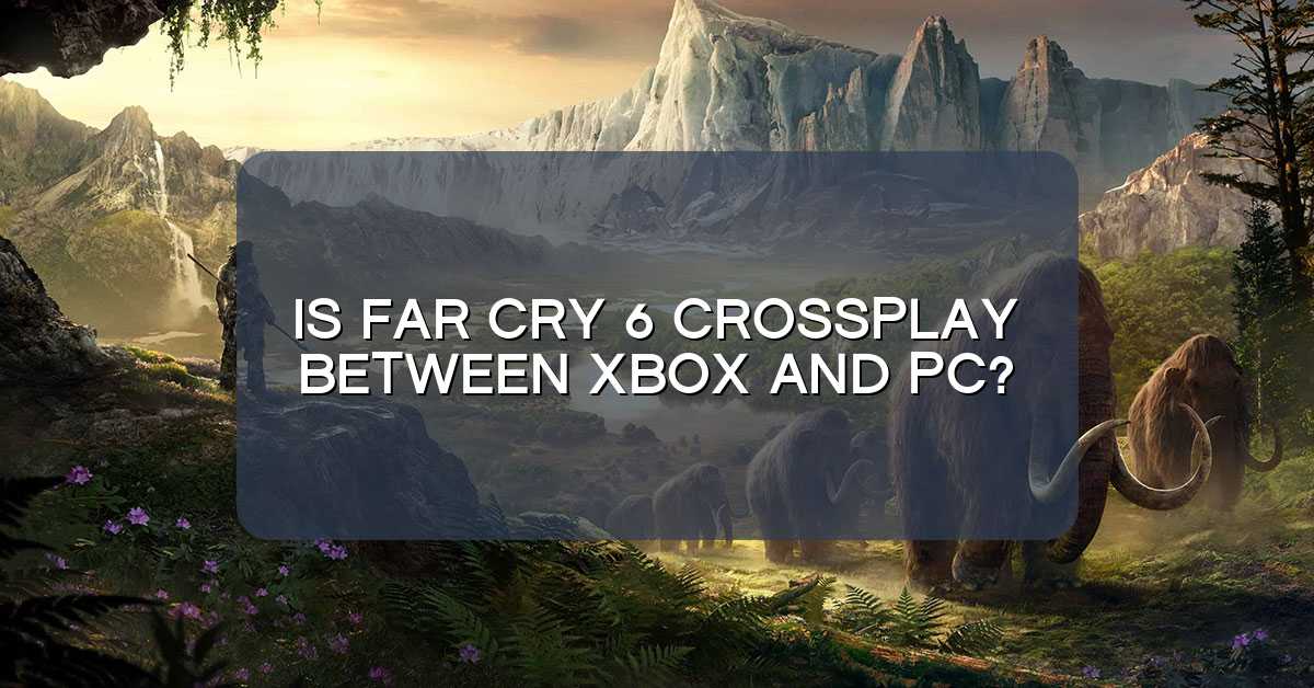 far cry 6 crossplay