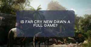 Is Far Cry New Dawn a full game?