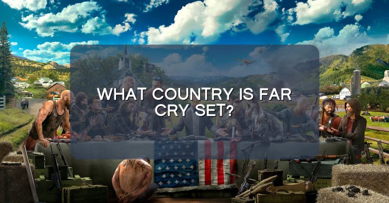 What country is far cry set?