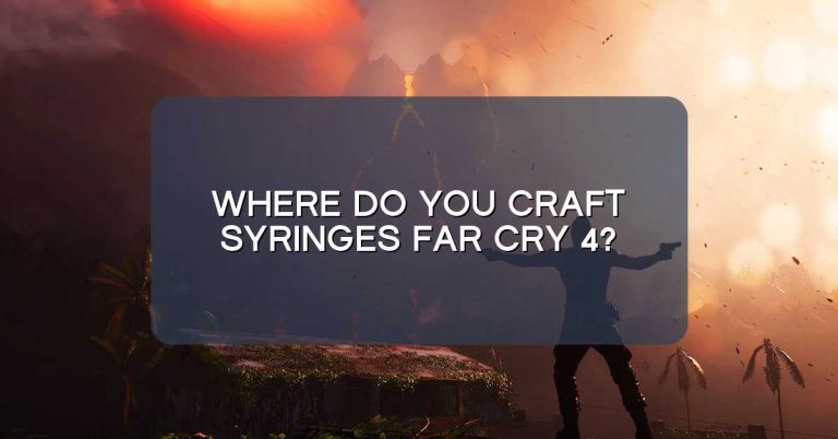 Where do you craft syringes Far Cry 4?